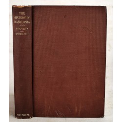 The History of Babylonia and Assyria (1907 Edition with Fold-out Map)